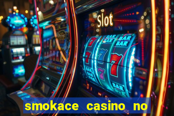 smokace casino no deposit bonus codes