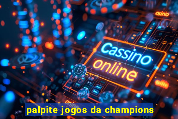 palpite jogos da champions