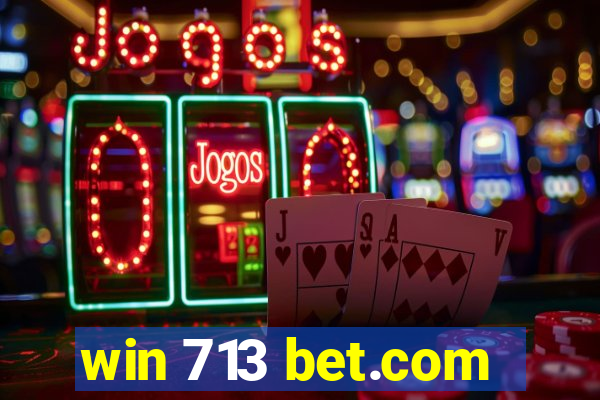 win 713 bet.com