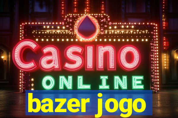 bazer jogo