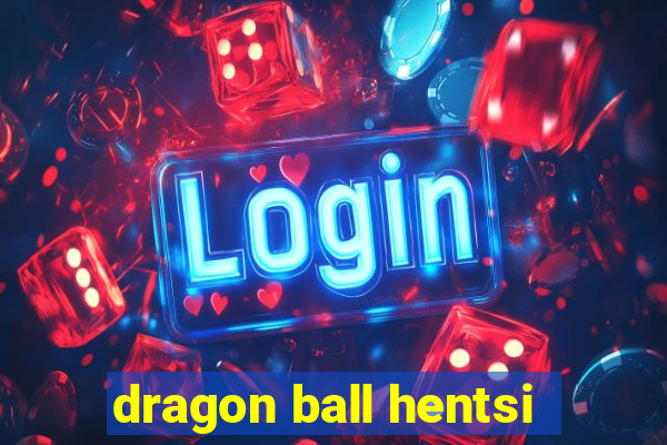 dragon ball hentsi