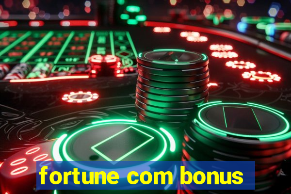 fortune com bonus