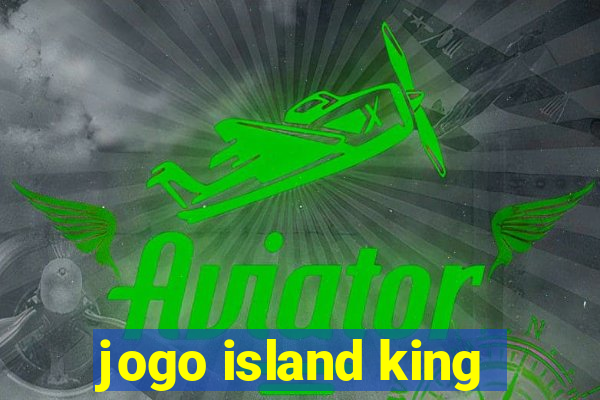 jogo island king