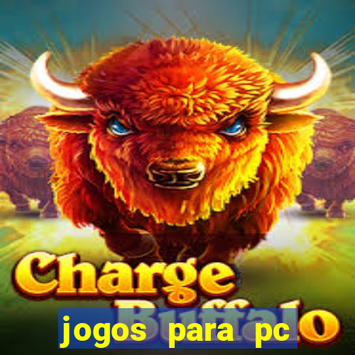 jogos para pc gratis download