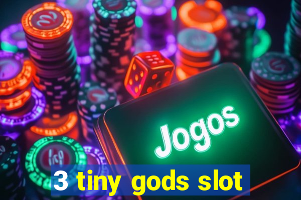 3 tiny gods slot