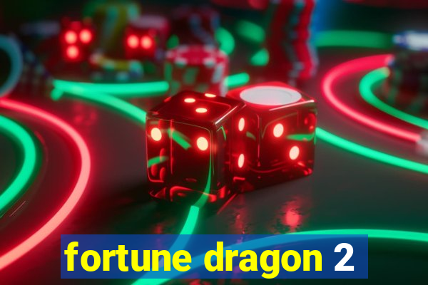 fortune dragon 2