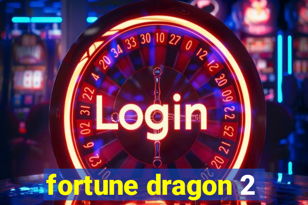 fortune dragon 2