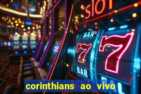 corinthians ao vivo multi multicanal