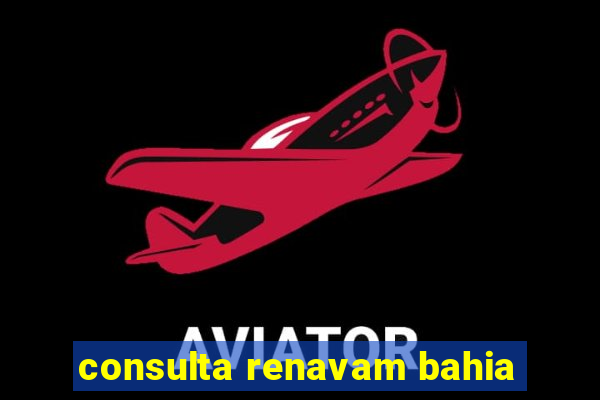 consulta renavam bahia