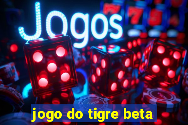 jogo do tigre beta