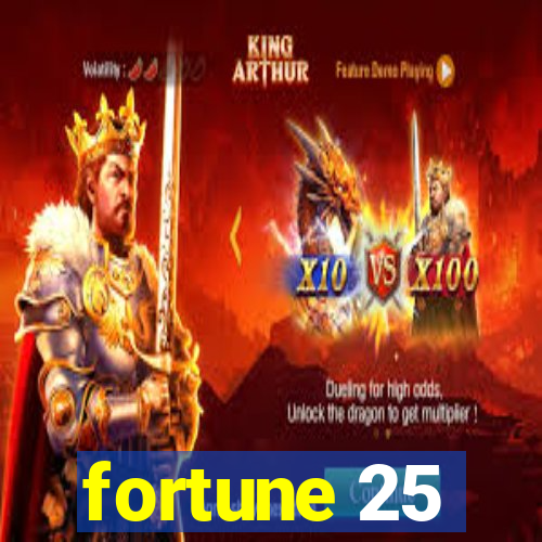 fortune 25