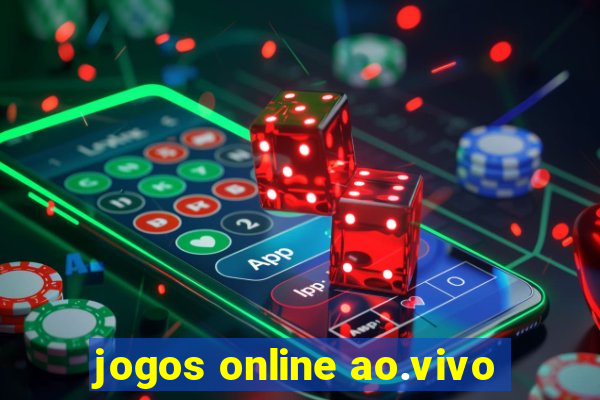 jogos online ao.vivo