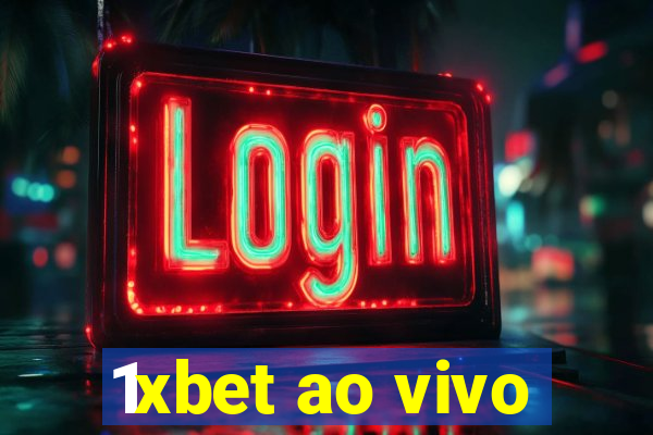 1xbet ao vivo