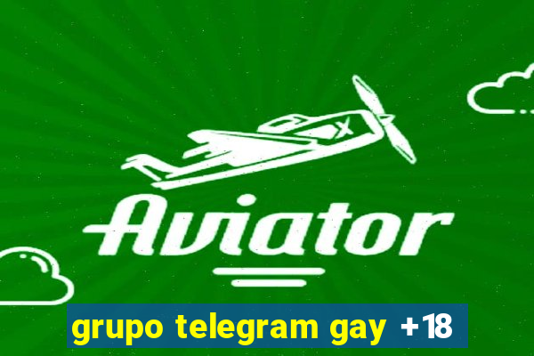 grupo telegram gay +18