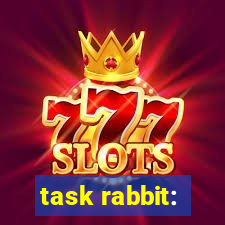 task rabbit: