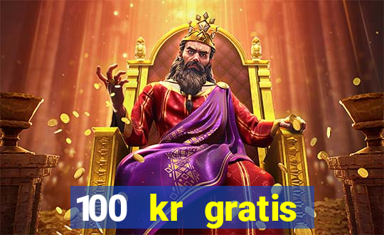 100 kr gratis casino mobil