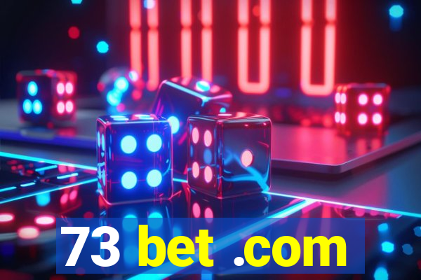 73 bet .com