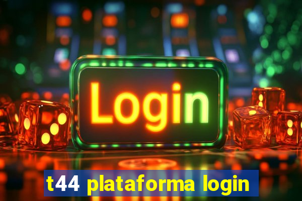 t44 plataforma login