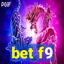 bet f9