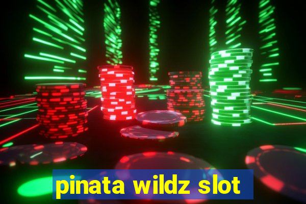 pinata wildz slot