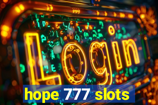 hope 777 slots