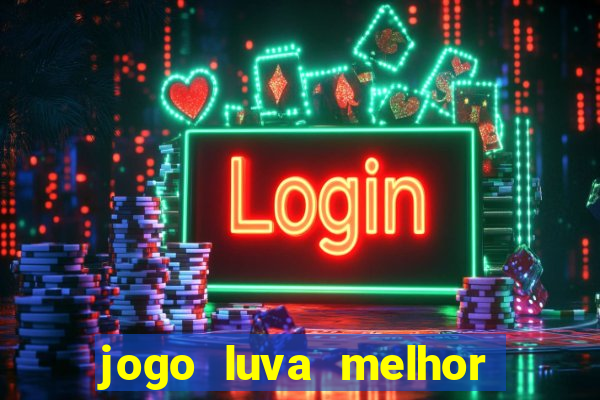 jogo luva melhor do mundo