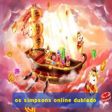 os simpsons online dublado