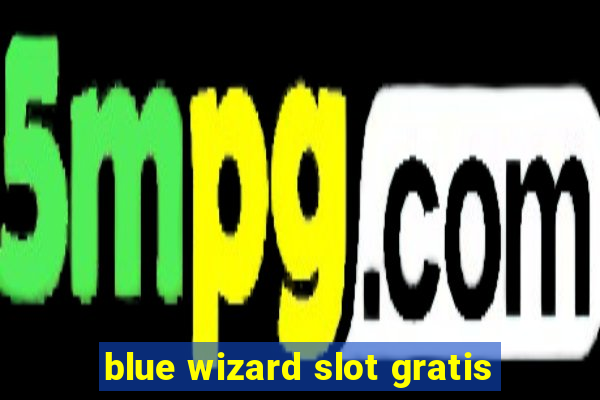 blue wizard slot gratis