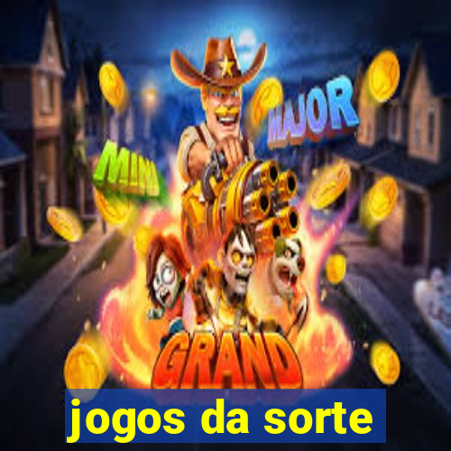 jogos da sorte