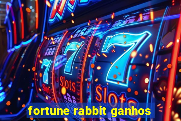 fortune rabbit ganhos