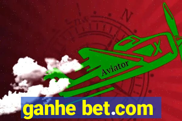 ganhe bet.com