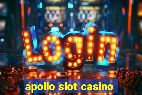 apollo slot casino