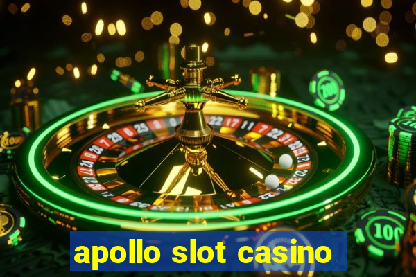 apollo slot casino