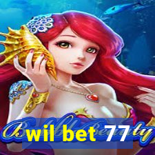 wil bet 77