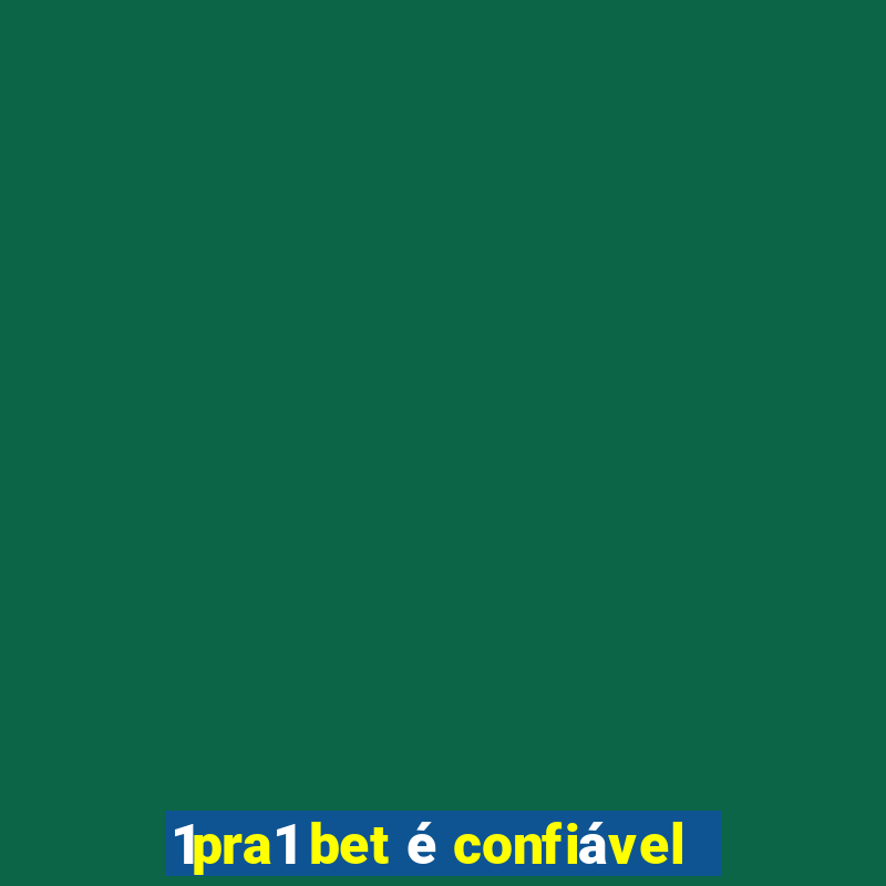 1pra1 bet é confiável