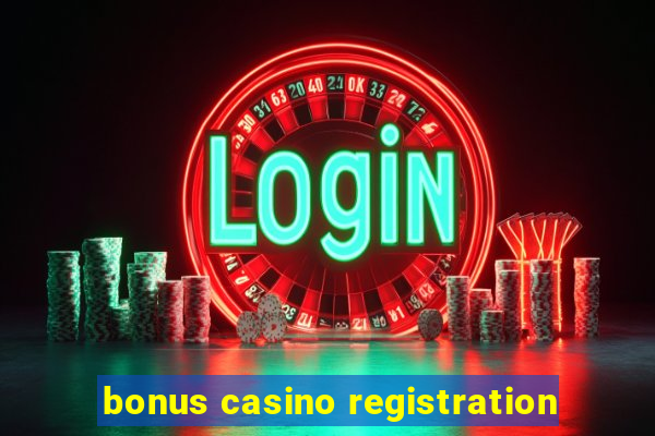 bonus casino registration