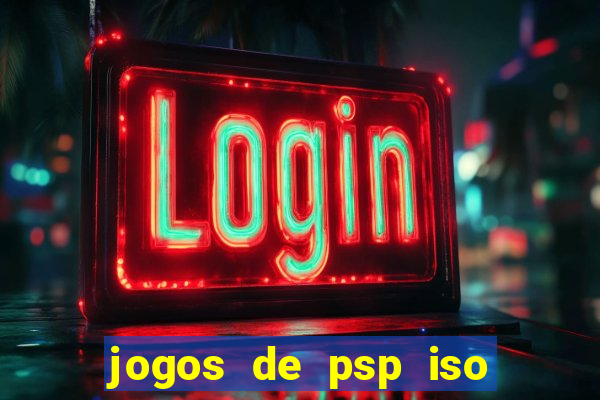 jogos de psp iso pt br