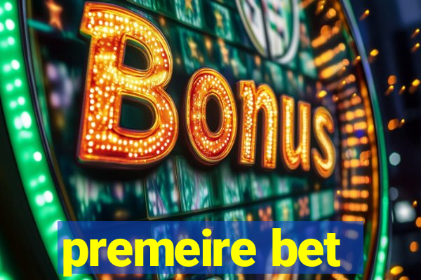 premeire bet