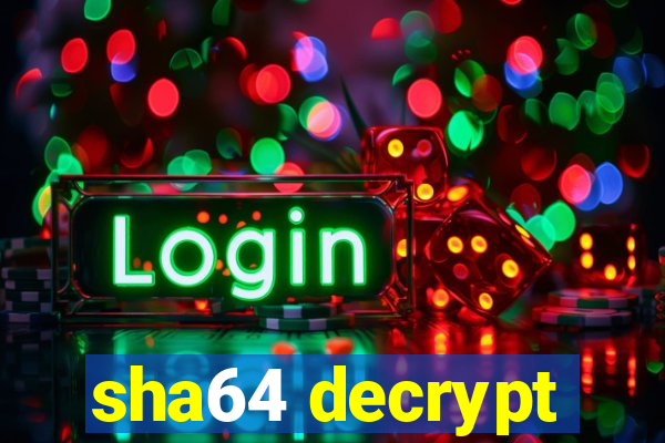 sha64 decrypt