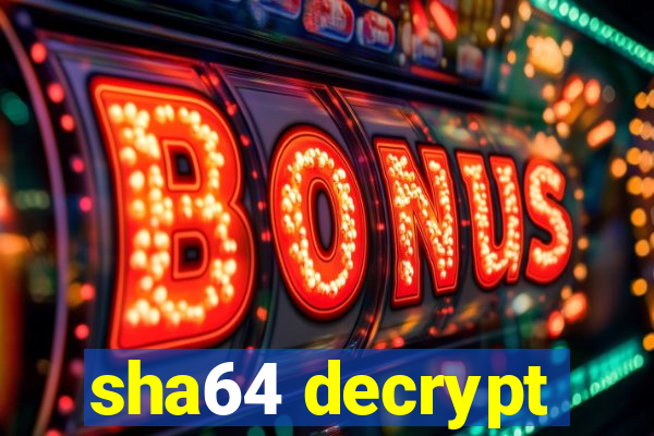 sha64 decrypt