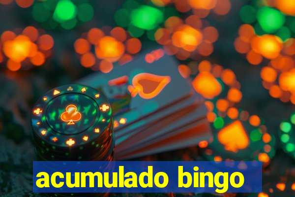 acumulado bingo