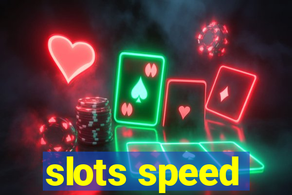 slots speed