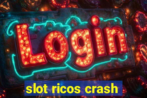 slot ricos crash