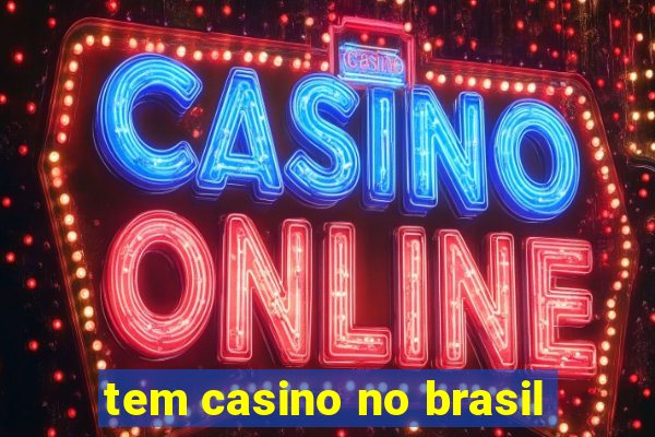 tem casino no brasil