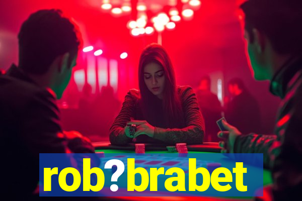 rob?brabet