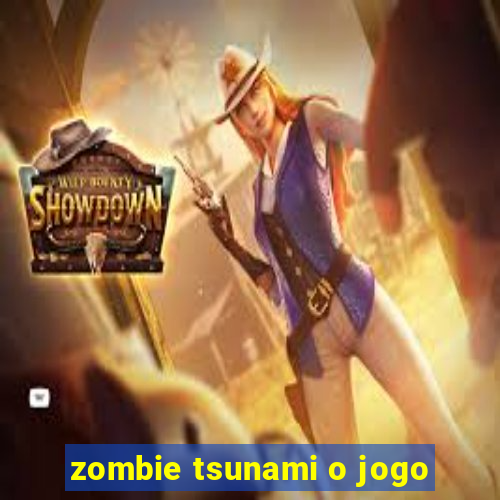 zombie tsunami o jogo