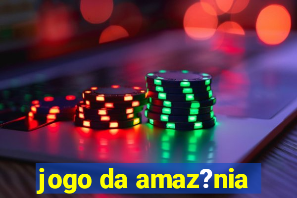 jogo da amaz?nia