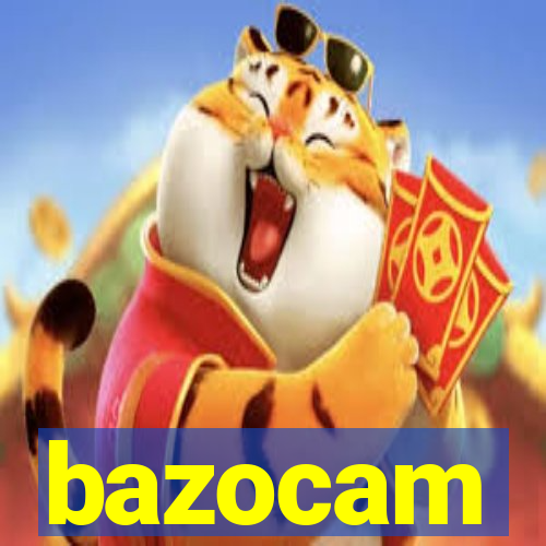 bazocam