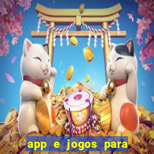 app e jogos para ganhar dinheiro