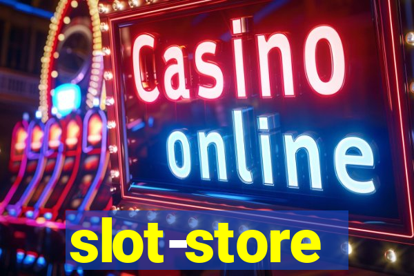 slot-store